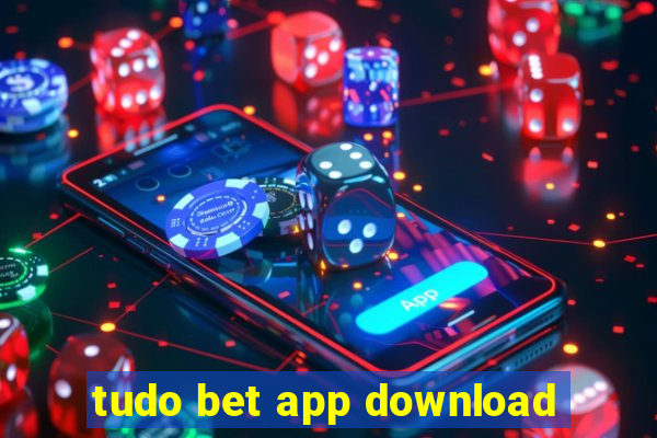 tudo bet app download